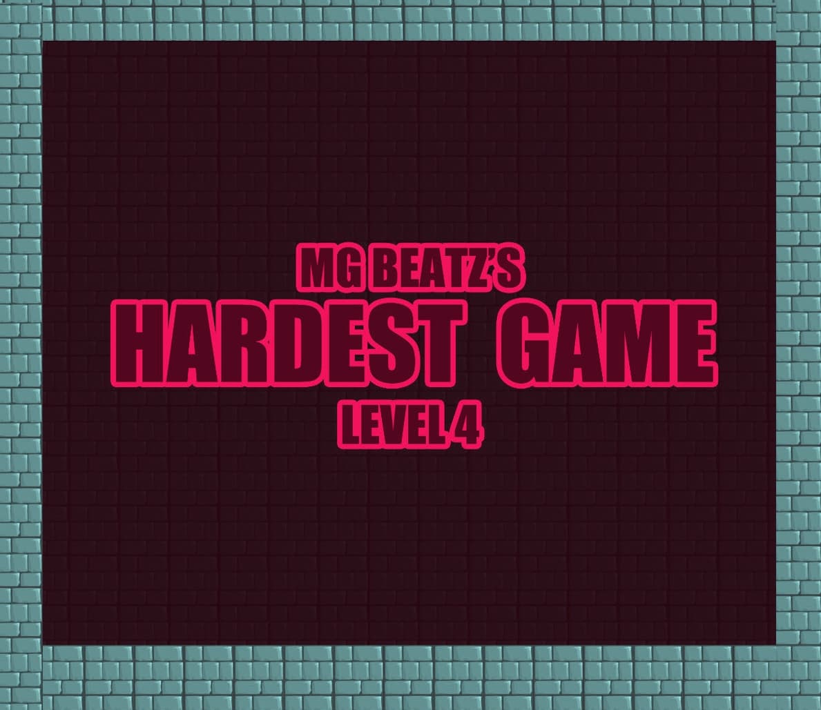 Mg beatzs Hardest Game level 4