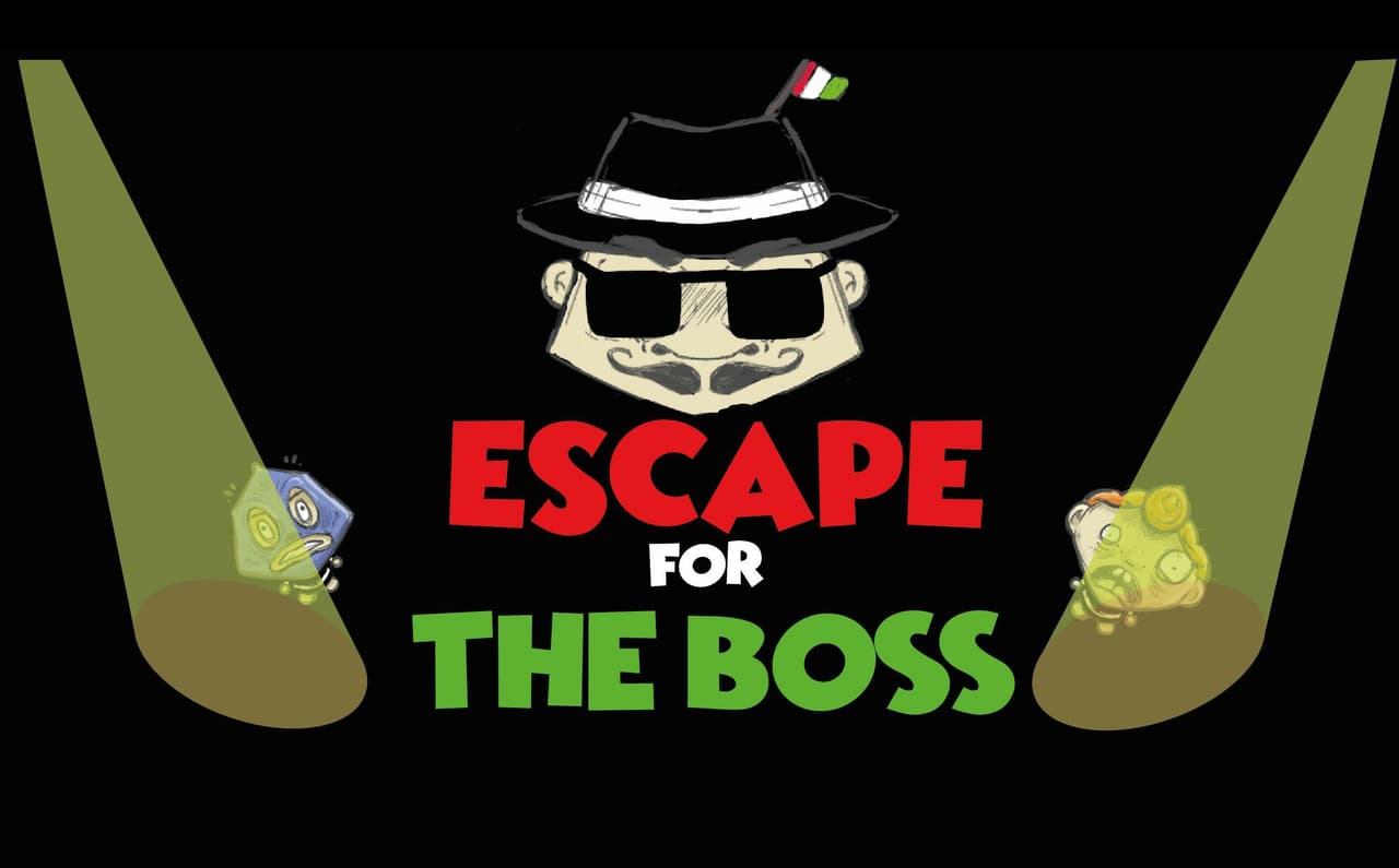 Escape for the Boss