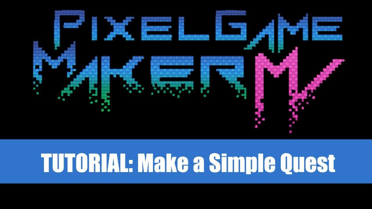 Make a Simple Quest - Pixel Game Maker MV Sample