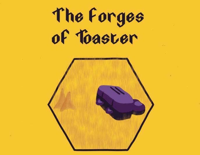 The Forges of Toaster