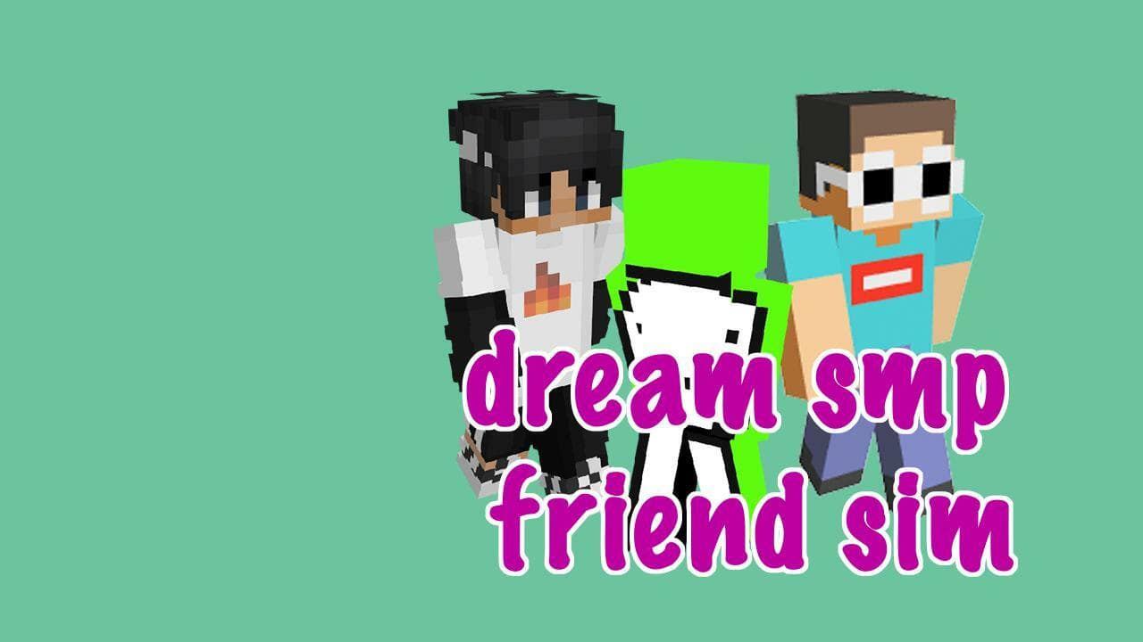 DreamSMP Friend Sim