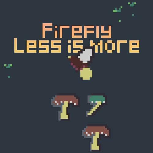 FireFly Less is More