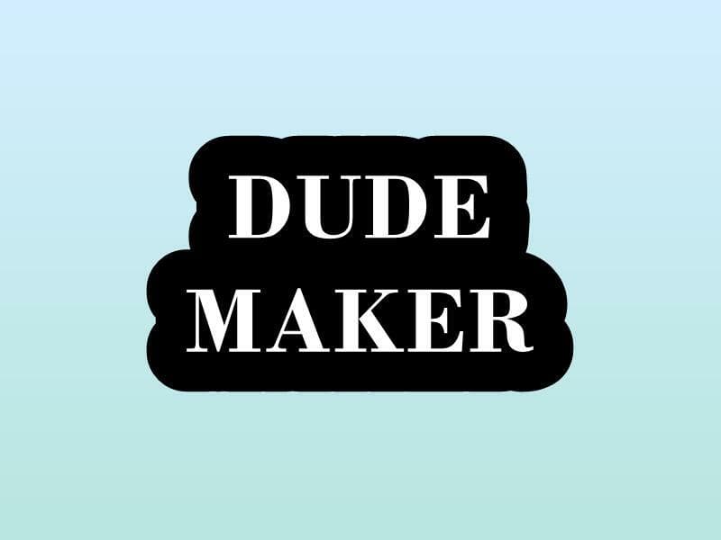 dudemaker
