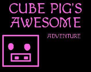 Cube Pigs Awesome Adventure