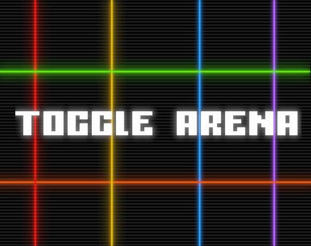 Toggle Arena