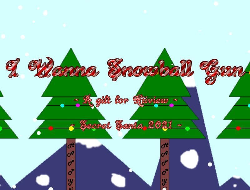 I Wanna Snowball Gun