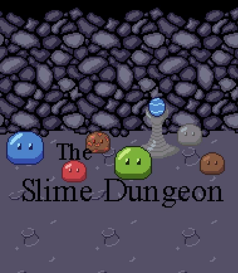 The Slime Dungeon