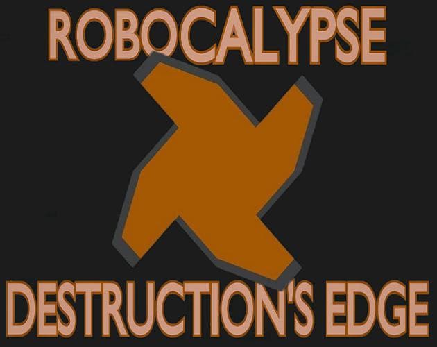Robocalypse - Destructions Edge