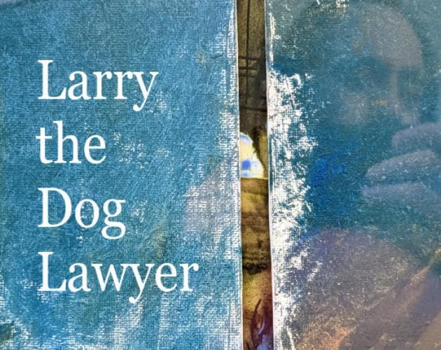 Larry, The Dog Lawyer (revisited)