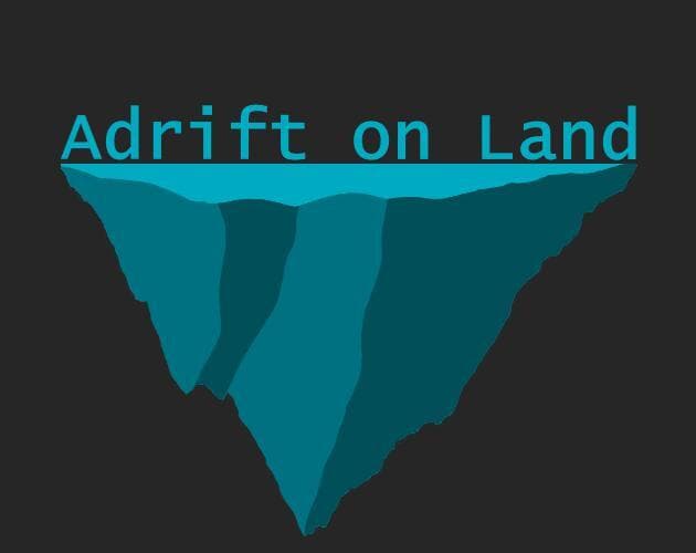 Adrift on Land
