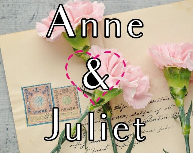 Anne & Juliet