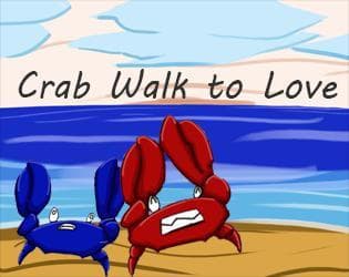 Crab Walk to Love
