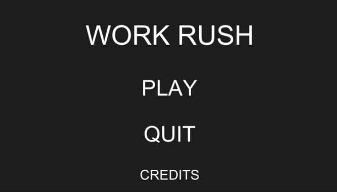 WORK RUSH