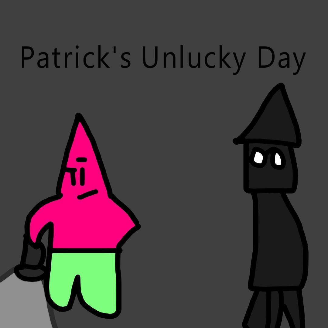 Patricks Unlucky Morning