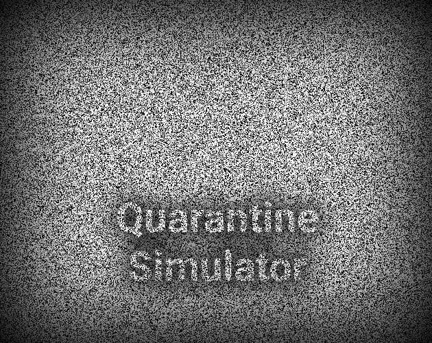 Quarantine Simulator (itch) (Contourbubbles)