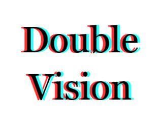 Double Vision