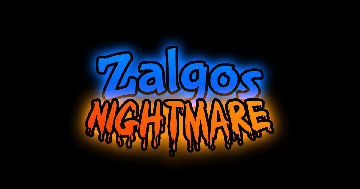 Zalgos Unfinished Nightmare