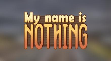 My name is Nothing