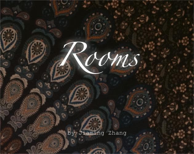 Rooms (Jiaming Zhang)
