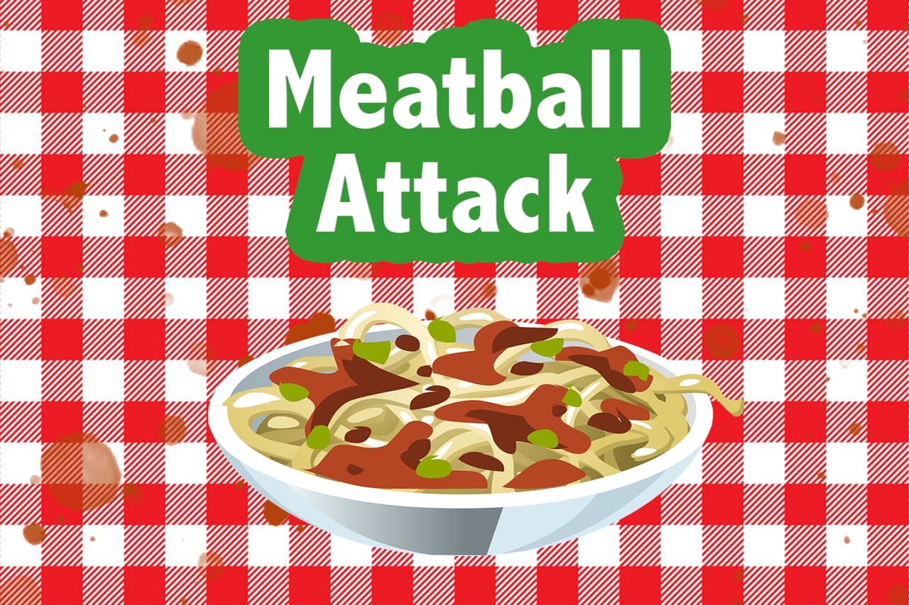 Meatball Attack