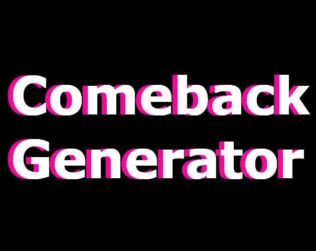 Comeback Generator