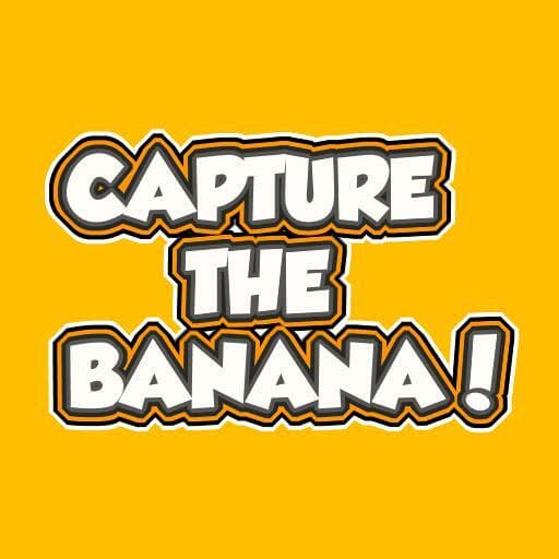Capture the Banana! The Game.