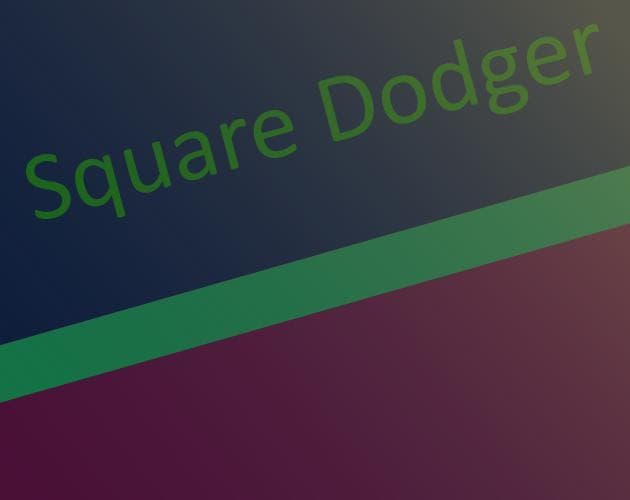 Square Dodger