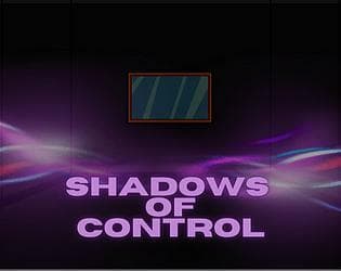 Shadows of Control
