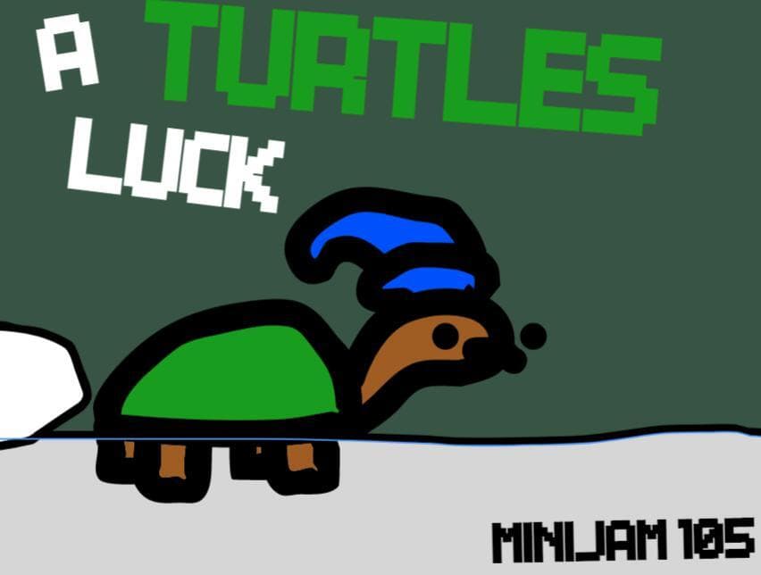 A Turtles Luck (Jam Edition)