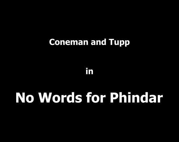 Coneman and Tupp - No Words for Phindar