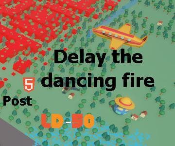 LD50 - Delay the dancing fire (PostLD version)