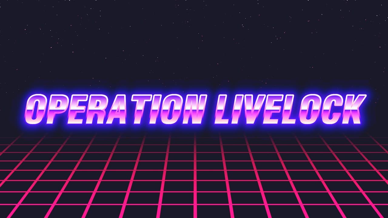 Operation Livelock Demo