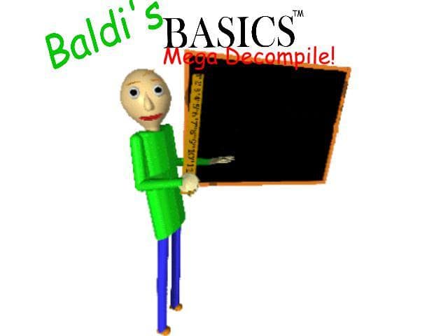 Baldis Mega Decompile! (W.I.P)