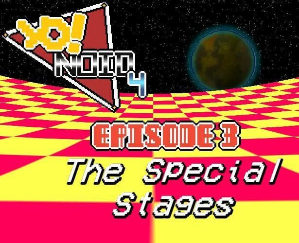 Yo Noid 4: Episode 3 - The Special Stages