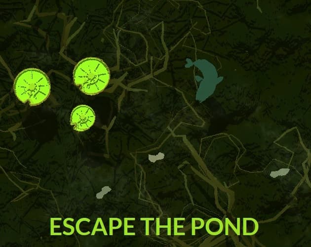 ESCAPE THE POND
