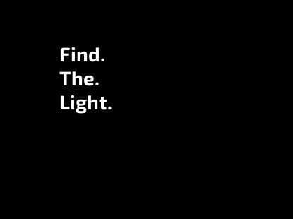 Find. The. Light.