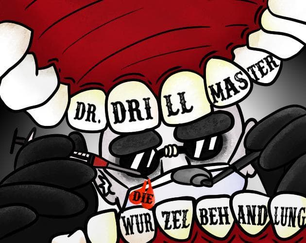 Dr. Drill Master und des Wurzel´s Übel