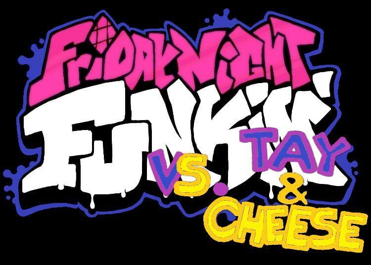 Friday Night Funkin VS. Tay & Cheese