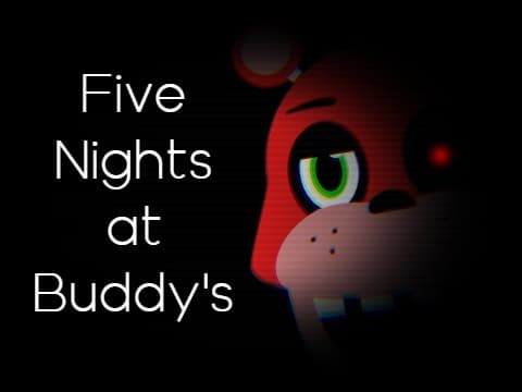 Five Nights at Buddys