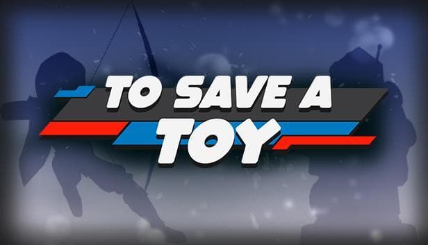 To Save A Toy