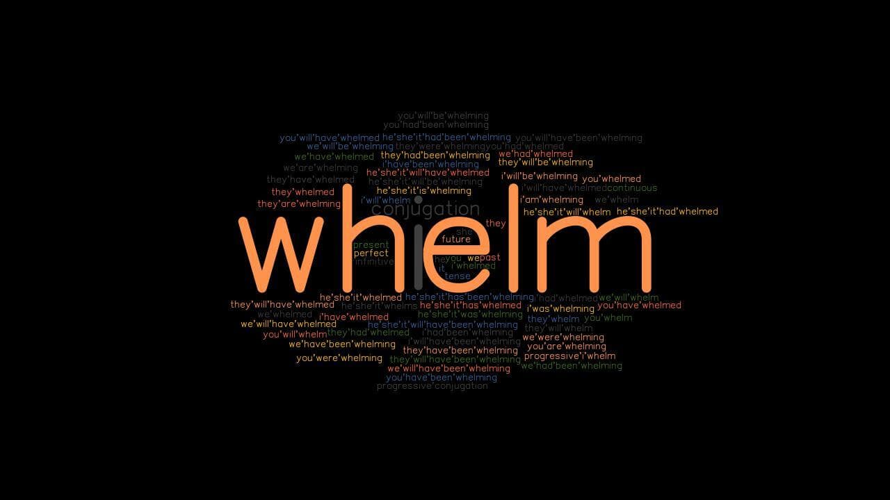 WHELM (RPOVERWHELMING)