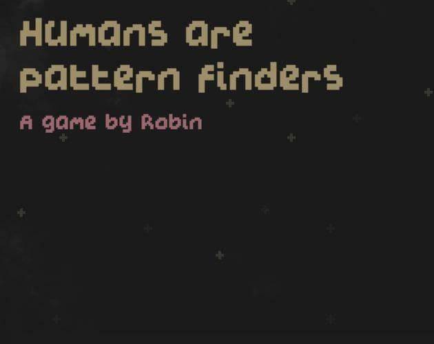 Humans are pattern finders