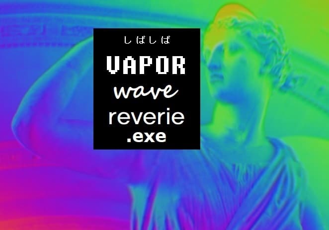 Vaporwave_reverie