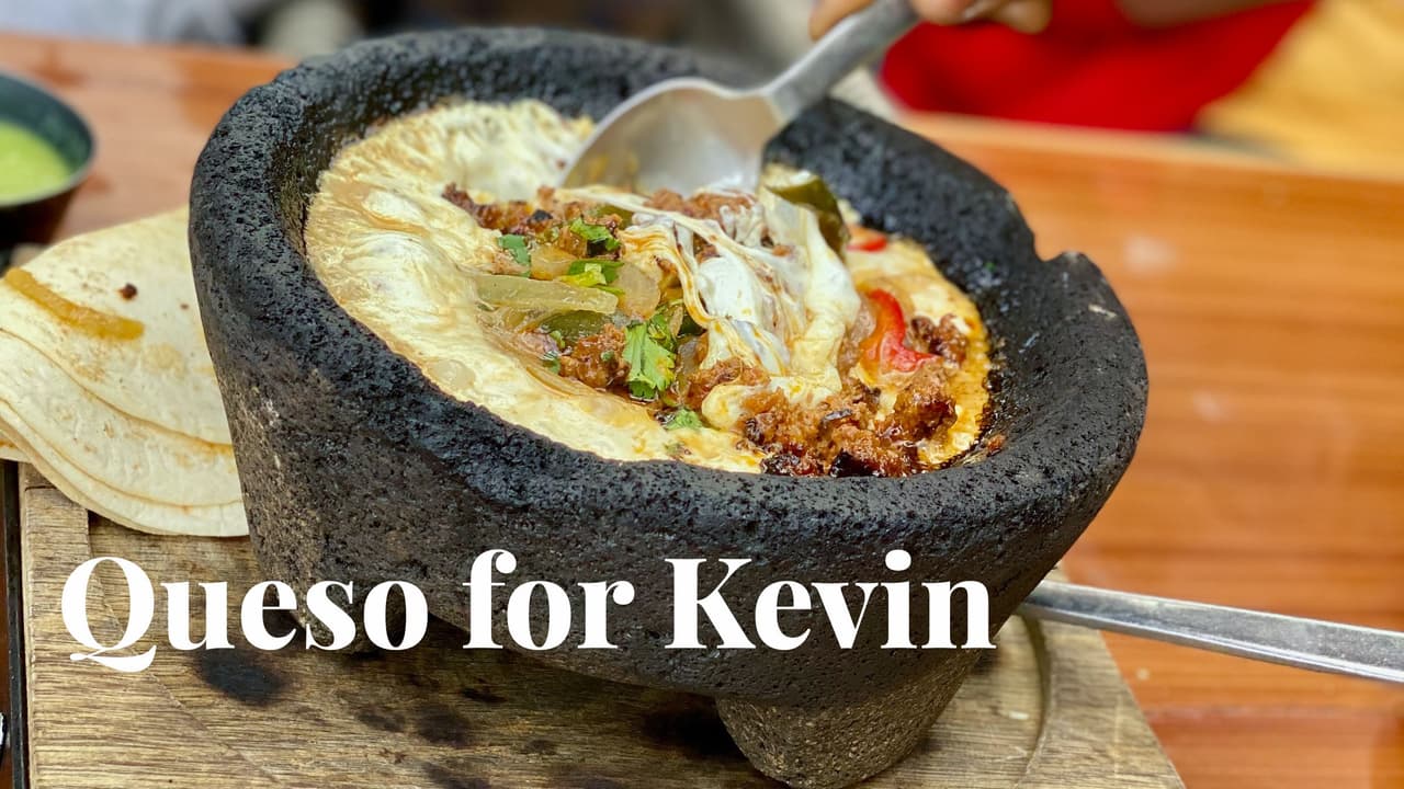 Queso for Kevin