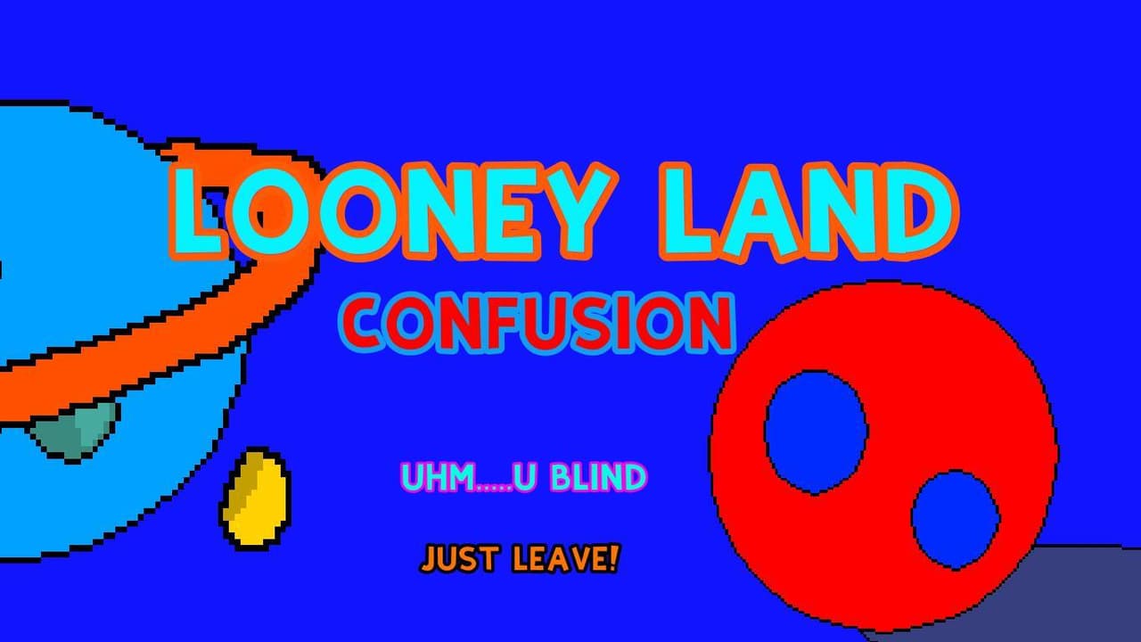 LOONEY LAND CONFUSION (BETA)
