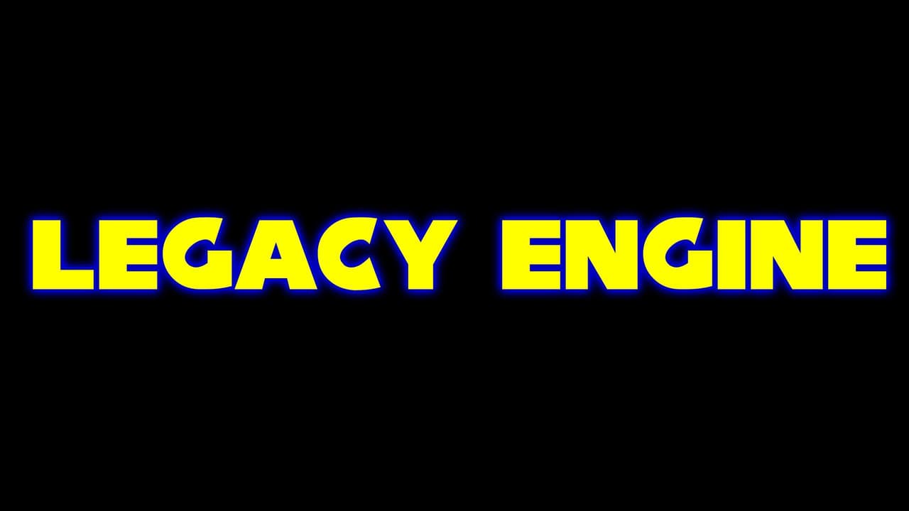 Legacy Engine