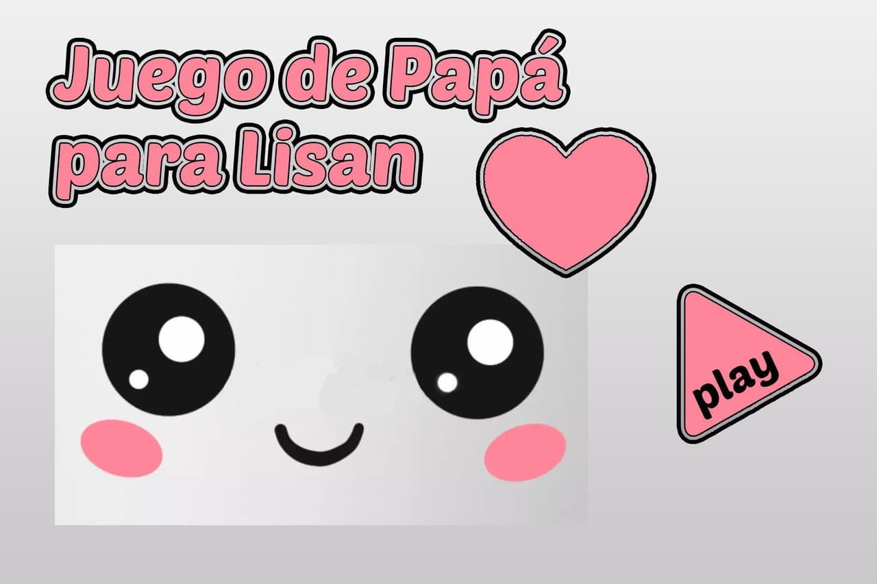 Juego de Papá para Lisan :)
