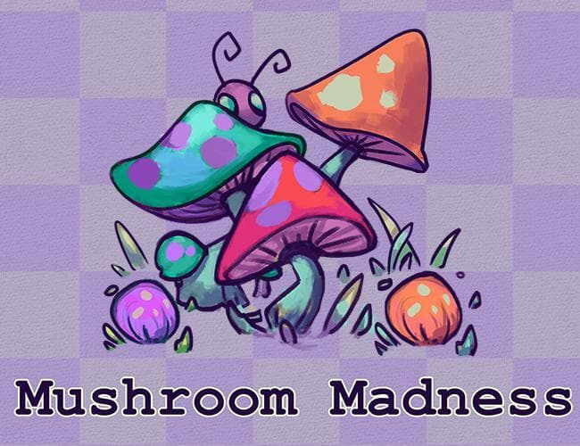 Mushroom Madness