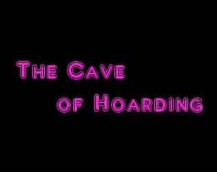 The Cave of Hoarding