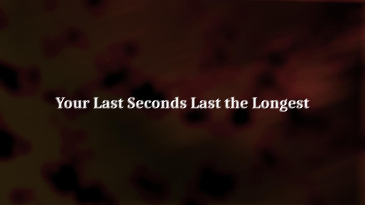 Your Last Seconds Last the Longest